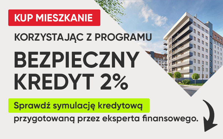 Planując zakup mieszkania skorzystaj z Programu Pierwsze Mieszkanie Bezpieczny Kredyt 2 %